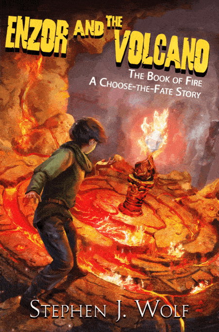 Enzor and the Volcano: The Book of Fire: A Choose-the-Fate Story
