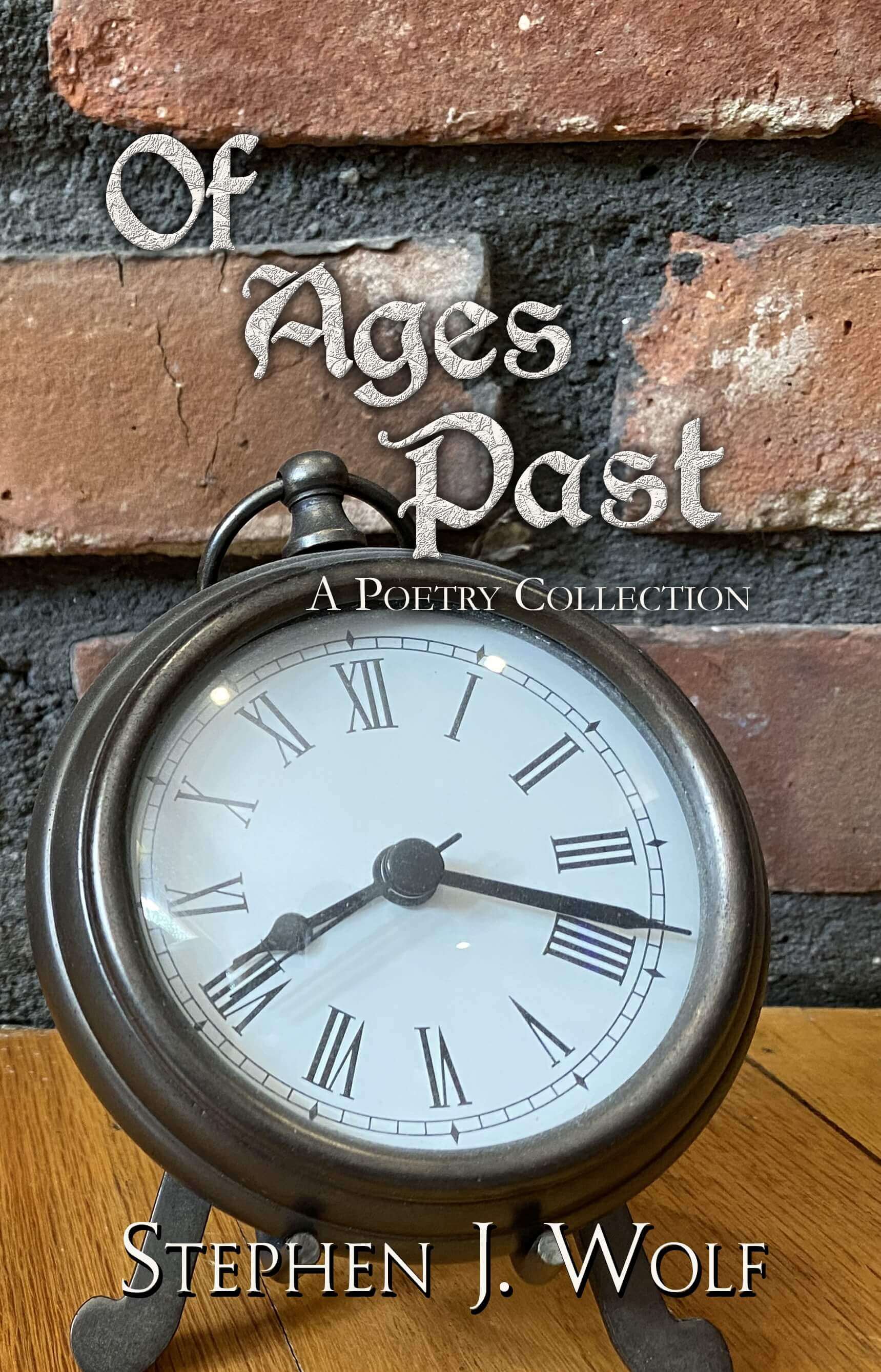 Of Ages Past: A Poetry Collection